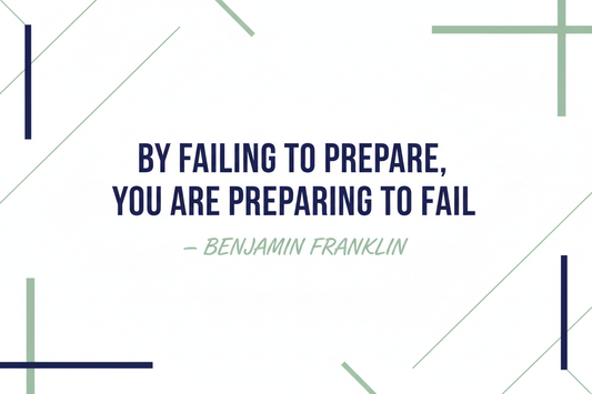 Happy New Year - Quotations and Inspirations - “By failing to prepare, you are preparing to fail.” — Benjamin Franklin